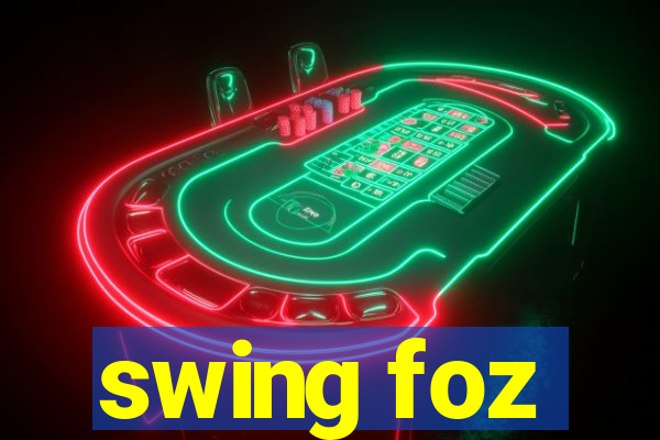 swing foz