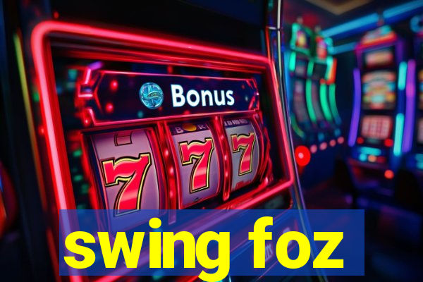 swing foz