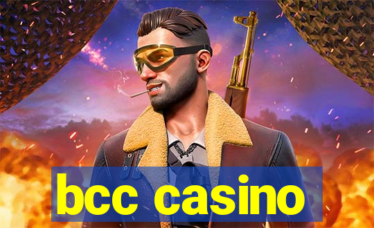 bcc casino