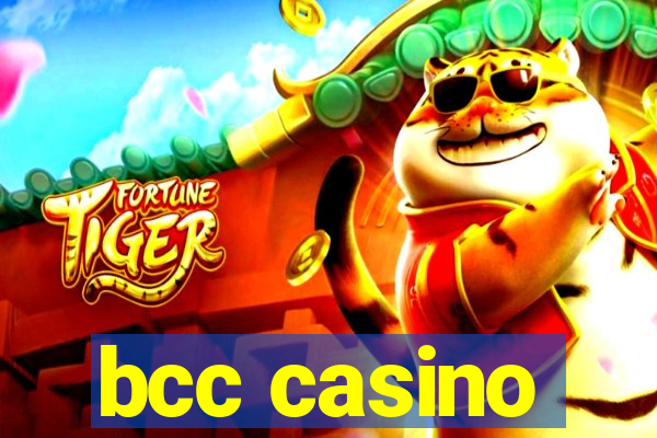 bcc casino