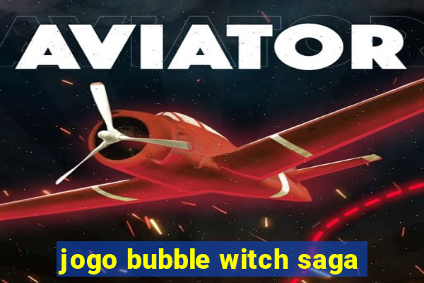 jogo bubble witch saga