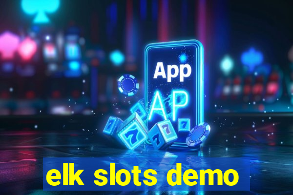 elk slots demo