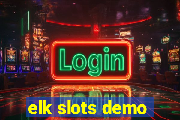 elk slots demo