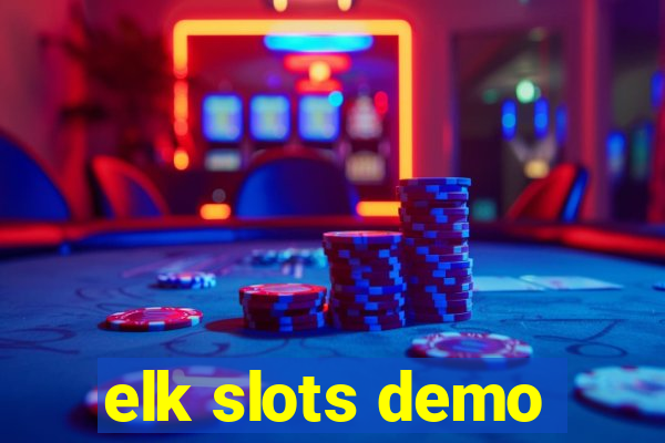 elk slots demo