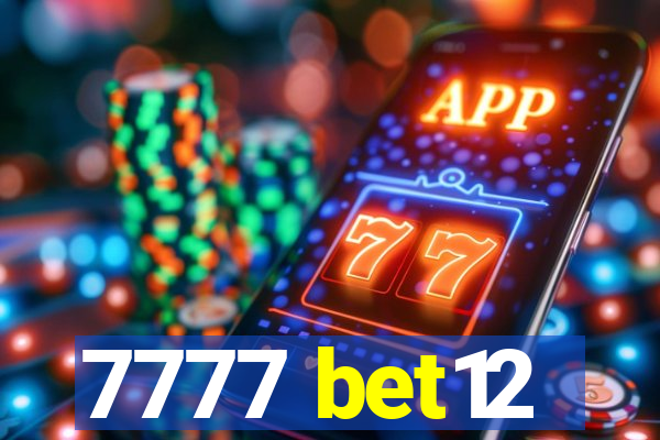 7777 bet12