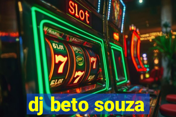 dj beto souza