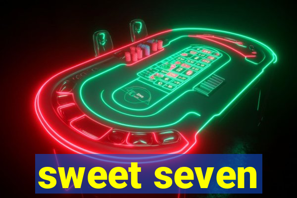 sweet seven