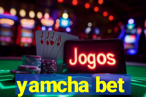 yamcha bet