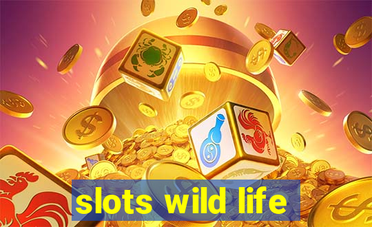 slots wild life