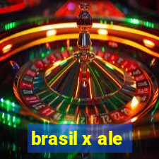 brasil x ale