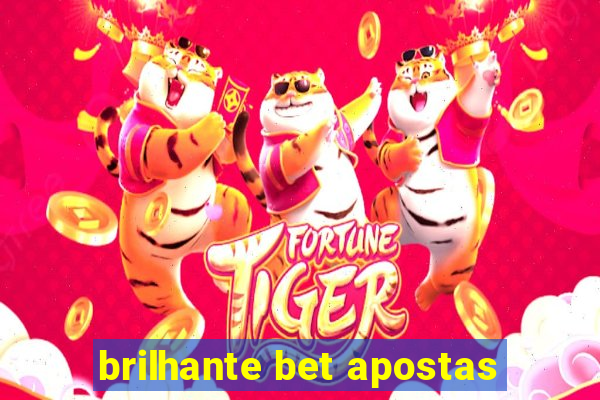 brilhante bet apostas