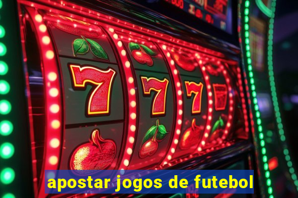 apostar jogos de futebol