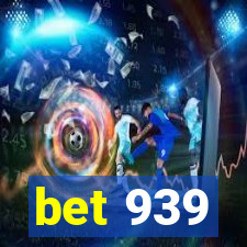 bet 939