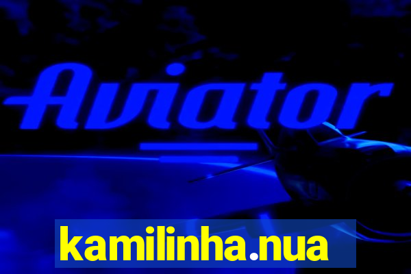 kamilinha.nua