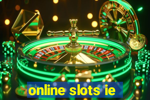 online slots ie