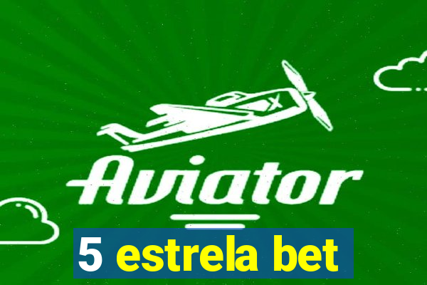 5 estrela bet