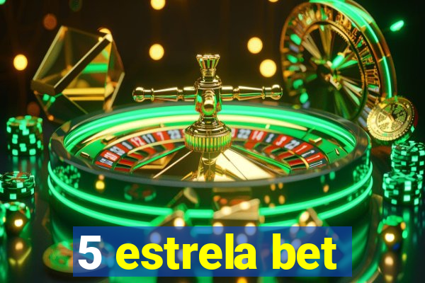 5 estrela bet