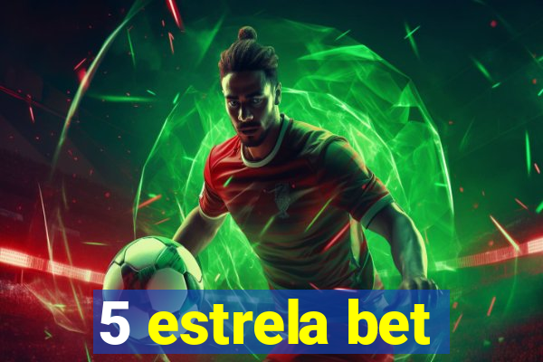 5 estrela bet