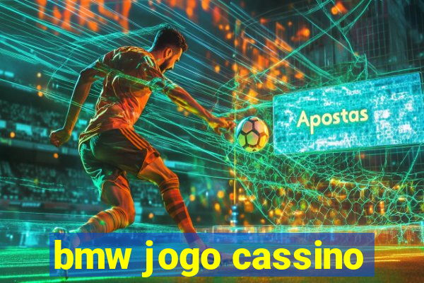 bmw jogo cassino