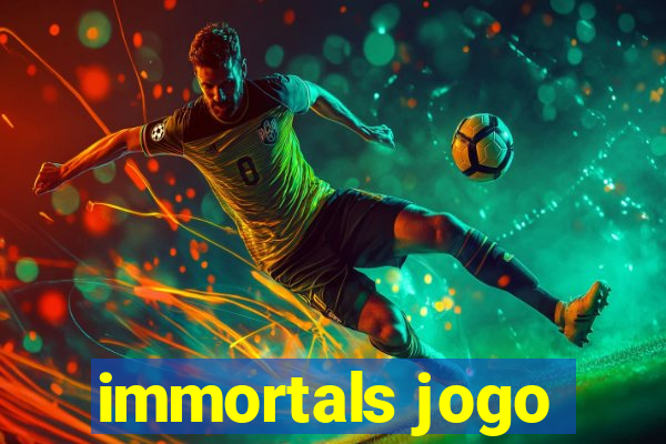 immortals jogo