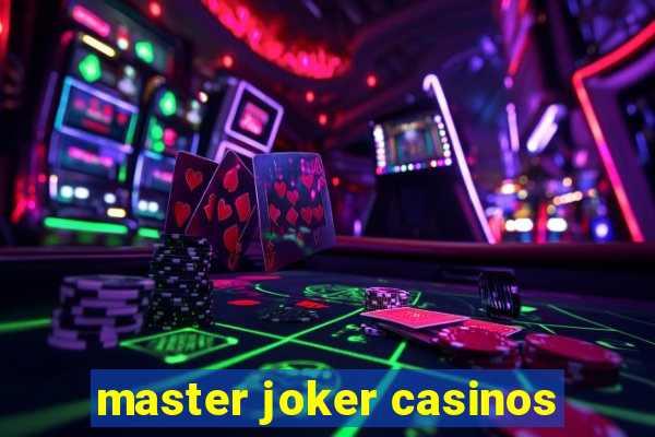 master joker casinos