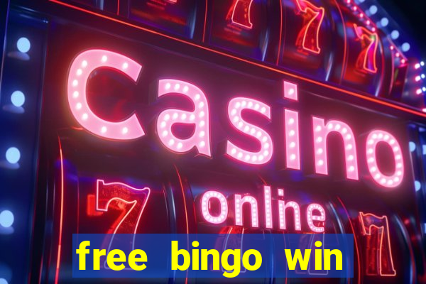 free bingo win real cash