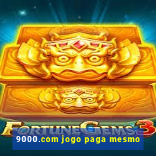 9000.com jogo paga mesmo