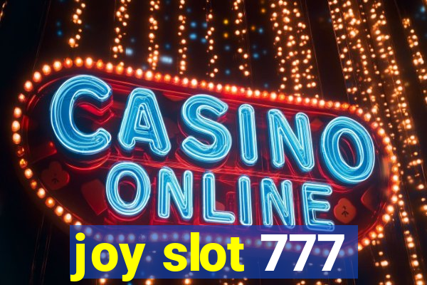 joy slot 777