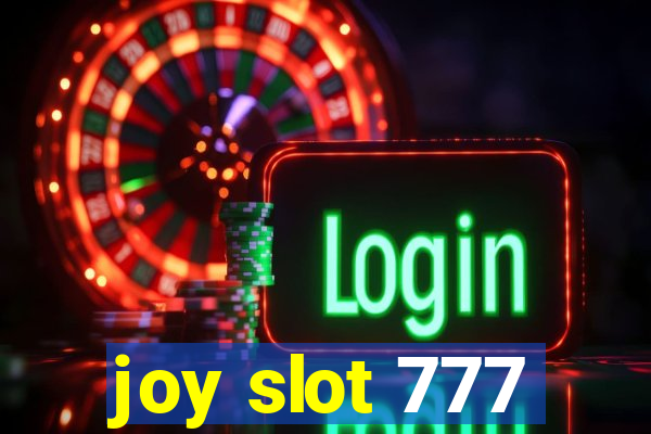 joy slot 777