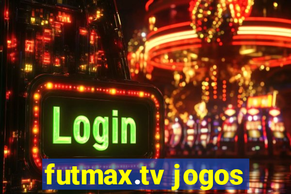 futmax.tv jogos