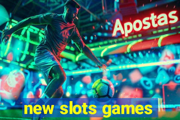 new slots games