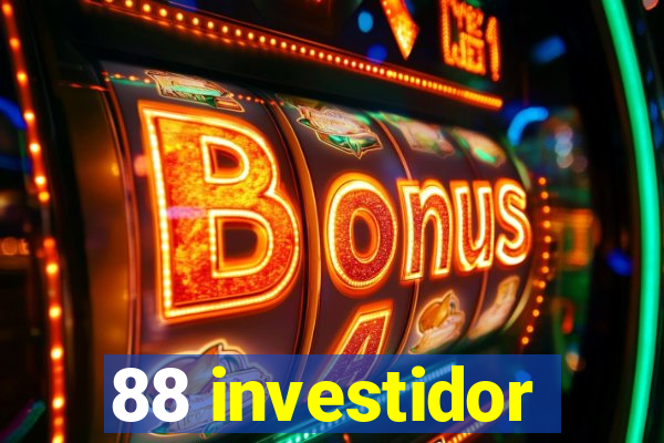 88 investidor