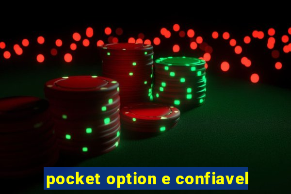 pocket option e confiavel