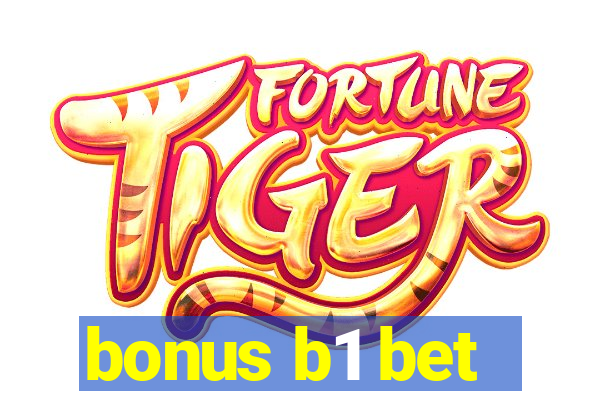 bonus b1 bet