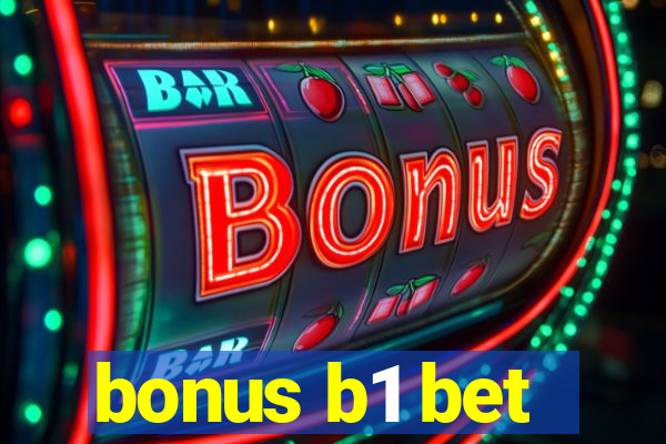 bonus b1 bet