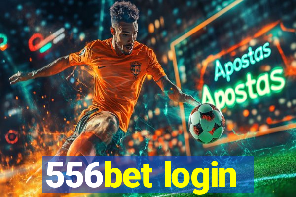 556bet login