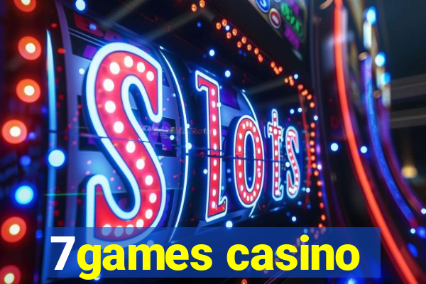 7games casino