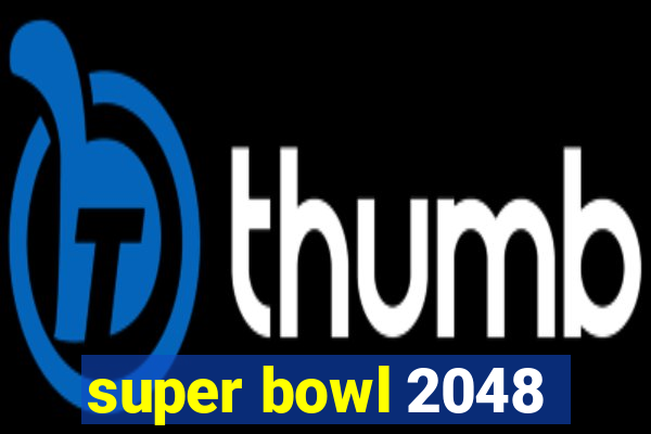 super bowl 2048