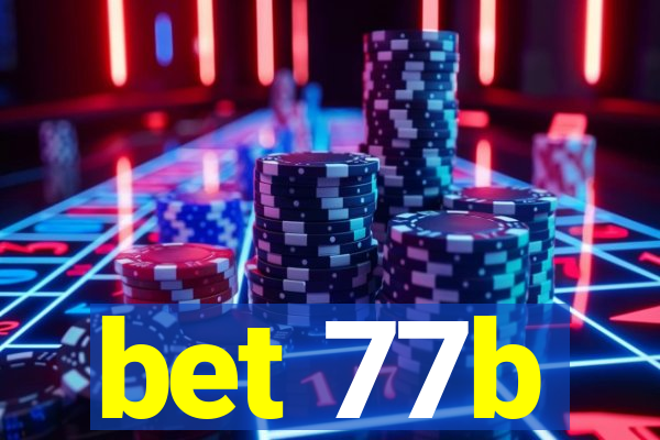 bet 77b