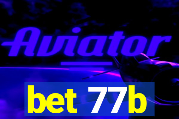 bet 77b