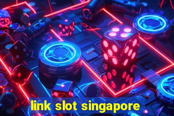 link slot singapore