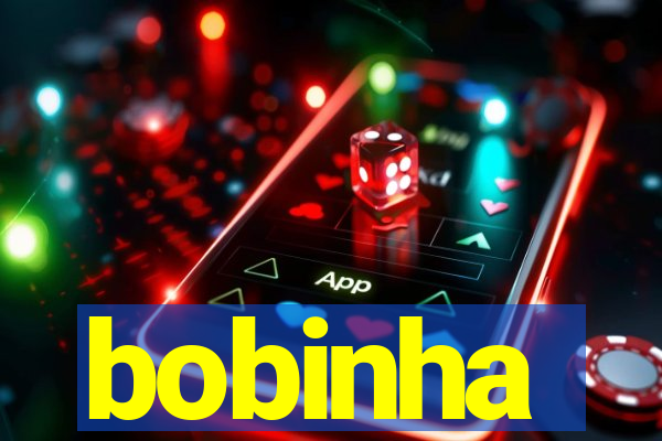 bobinha