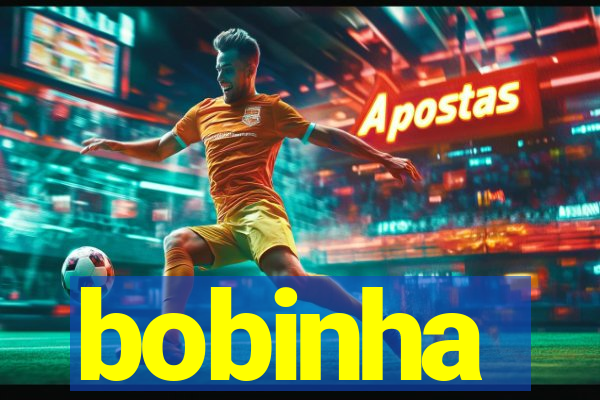 bobinha