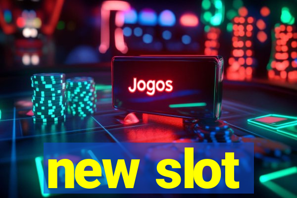 new slot