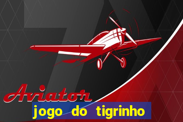 jogo do tigrinho pessoas viciadas