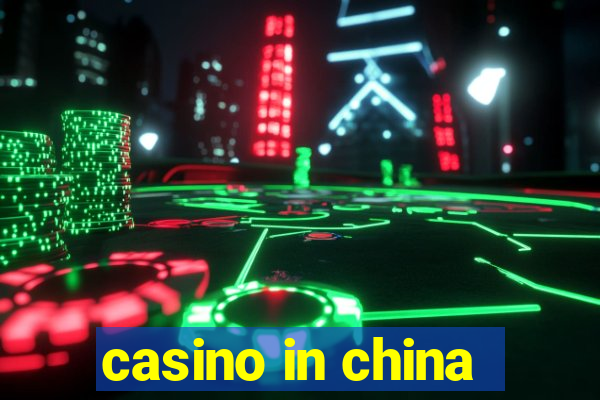 casino in china