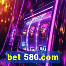 bet 580.com