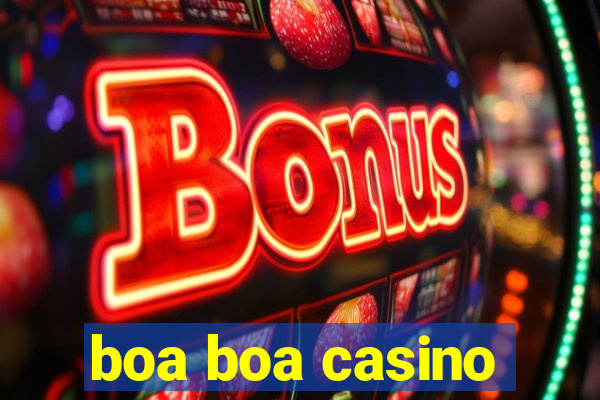 boa boa casino