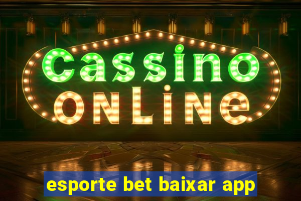 esporte bet baixar app