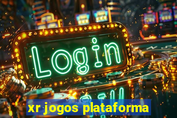 xr jogos plataforma